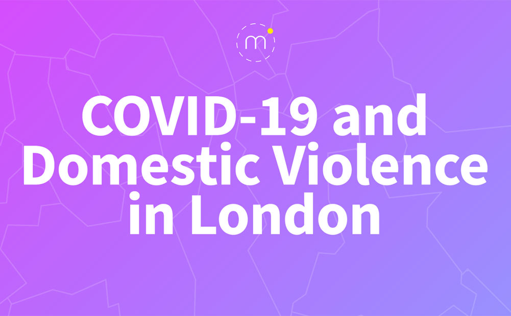 March-April 2020: COVID-19 and Domestic Violence in London
